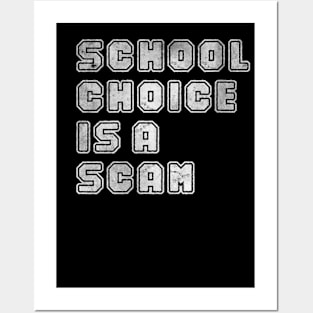 School Choice Is A Scam Posters and Art